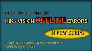 Hikvision Offline Solution | Parsing Server Domain Failed | Offline(0x12)