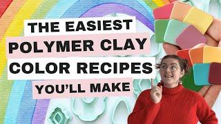 The easiest Polymer Clay colour recipes you'll ever make!