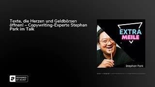 Texte, die Herzen und Geldbörsen öffnen! – Copywriting-Experte Stephan Park im Talk