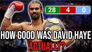 How GOOD was David Haye ACTUALLY?