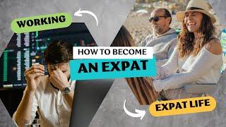 How To Become An Expat | Thoughts Of A Young Expat