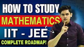 How to Study Math for IIT-JEE| Best books and complete plan| Prashant Kirad