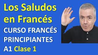 Los Saludos en Francés / Curso de Francés para Principiantes A1 / Saludar en Francés / Clase 1