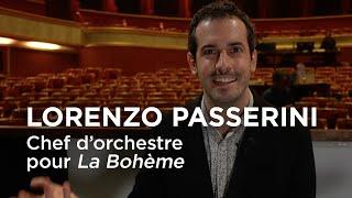 ️ INTERVIEW / Lorenzo Passerini | Pourquoi La Bohème est si populaire ?