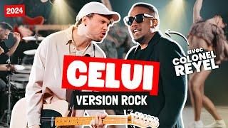 COLONEL REYEL - Celui (Version ROCK avec Romain Ughetto & @colonel_reyel lui même !!)