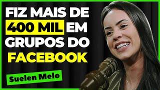 Como Vender como Afiliado em Grupos do Facebook? (Suelen Melo) | CORTES MARKETING DIGITAL