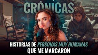 Historias de personas muy humanas que me marcaron| Ft. Caro Treviño