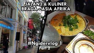 Jalan jalan dan kuliner Bandung ! Area Braga dan Asia Africa Bandung