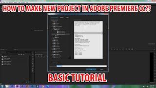 CARA MEMBUAT PROJECT BARU PADA ADOBE PREMIERE CC || TUTORIAL PREMIERE | BASIC TUTORIAL