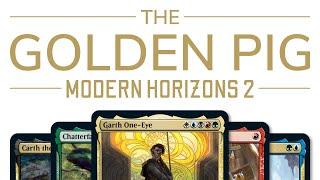 The Best Commanders of Modern Horizons 2 | The Golden Pig Awards | Commander | EDH | MTG