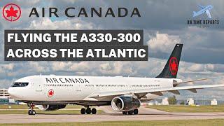 AIR CANADA A330-300 Montreal to London Heathrow TRIP REPORT