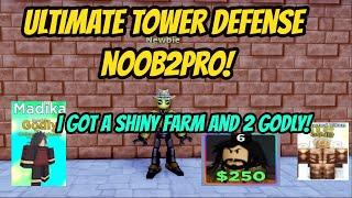 Ultimate Tower Defense Noob2Pro !!! EP01 I got a shiny farm and my first Godly!!!