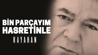 Kayahan - Bin Parçayım Hasretinle (Video Klip)