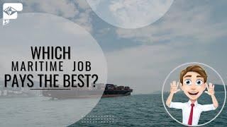 Which Maritime Job Pays the Best?