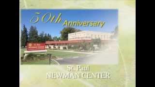 St. Paul Newman Catholic Center - 50th Anniversary