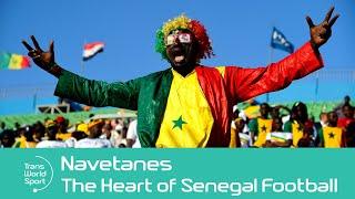 Senegal Football’s Beating Heart | Navetanes | Trans World Sport