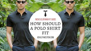 How Should A Polo Shirt Fit? - Men's Clothing Fit Guide - Pique, Cotton, Silk