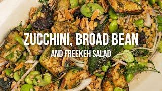 Zucchini, Broad Bean and Freekeh Salad