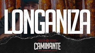 CAMINANTE • Longaniza