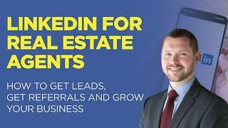 LinkedIn for Real Estate Agents