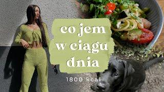 CO JEM W CIĄGU DNIA  // 1800kcal