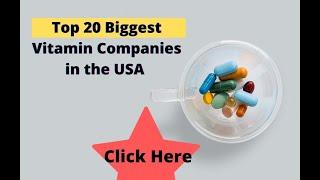 Top 20 Biggest Vitamin Companies USA 2021