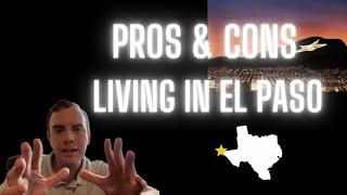 Living In El PasoThe Pros and Cons [2021] #elpasotx #livinginelpaso