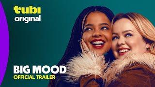 Big Mood | Official Trailer | A Tubi Original