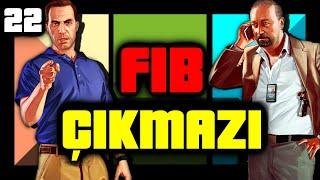 GTA 5 Hikayesi | FIB Çıkmazı | Bölüm 22