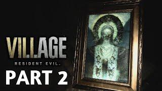 RESIDENT EVIL 8 VILLAGE Walkthrough Gameplay Part 2 - MEETING MOTHER MIRANDA (No Commentary)