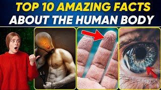 You Never Knew This ::  Top 10 Amazing Facts About the Human Body