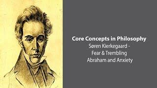 Søren Kierkegaard | Abraham and Anxiety | Philosophy Core Concepts