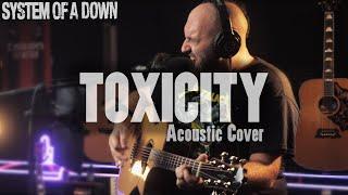 System Of A Down -  Toxicity Acoustic Guitar Cover