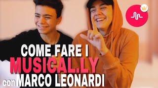 INSEGNO A MARCO LEONARDI COME FARE I MUSICAL.LY