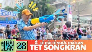  Du lịch Thái Lan • Lễ Hội Té Nước Thái Lan Songkran - Vui Bùng Nổ Sau 3 Năm