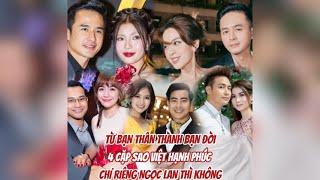 TOP các cặp đôi sao Việt từ bạn thân thành bạn đời #saoviet #tintuc #giaitri