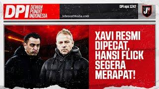 XAVI HERNANDEZ DIPECAT BARCELONA, FLICK SEGERA MERAPAT! POCHETTINO KE MAN UNITED? - DPI - EPS 1247