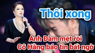 Thôi xong anh Đàm nhận tin xấu từ cô Hằng rồi | Gấc Việt