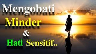 Motivasi Hidup Sukses - Cara Mengobati Minder & Perasaan Sensitif