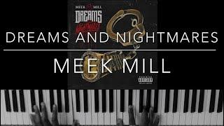 Dreams and Nightmares - Meek Mill (Piano Cover)