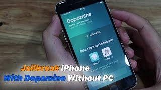 How To Jailbreak iPhone With Dopamine Without PC