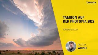 Tornado Alley – Bastian Werner – TAMRON auf der PHOTOPIA 2022