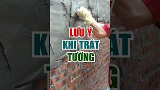 Lưu ý khi trát tường #short