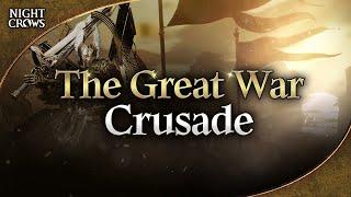 [NIGHT CROWS]If you long for peace, prepare for war ㅣ The Great War: Crusade