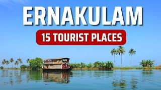 Top 15 tourist places in Ernakulam | Ernakulam tourist places| Famous places to visit in Ernakulam |