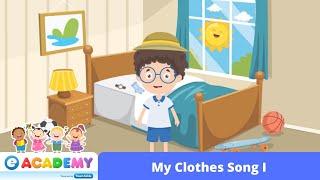 My Clothes Song I | Songs for Kids | Children | Learn English | Kindergarten | Preschool