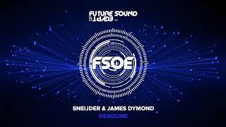 Sneijder & James Dymond - Deadline