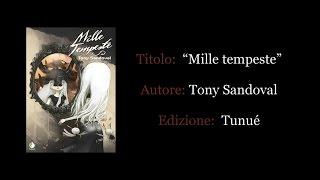 "Mille tempeste" di Tony Sandoval - Un libro in due #11