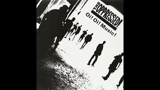 THE OPPRESSED - OI! OI! MUSIC - UK 1984 - FULL ALBUM - STREET PUNK OI!