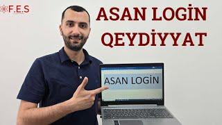 ASAN LOGİN QEYDİYYAT \ AĞABƏYLİ İSAMƏDDİN